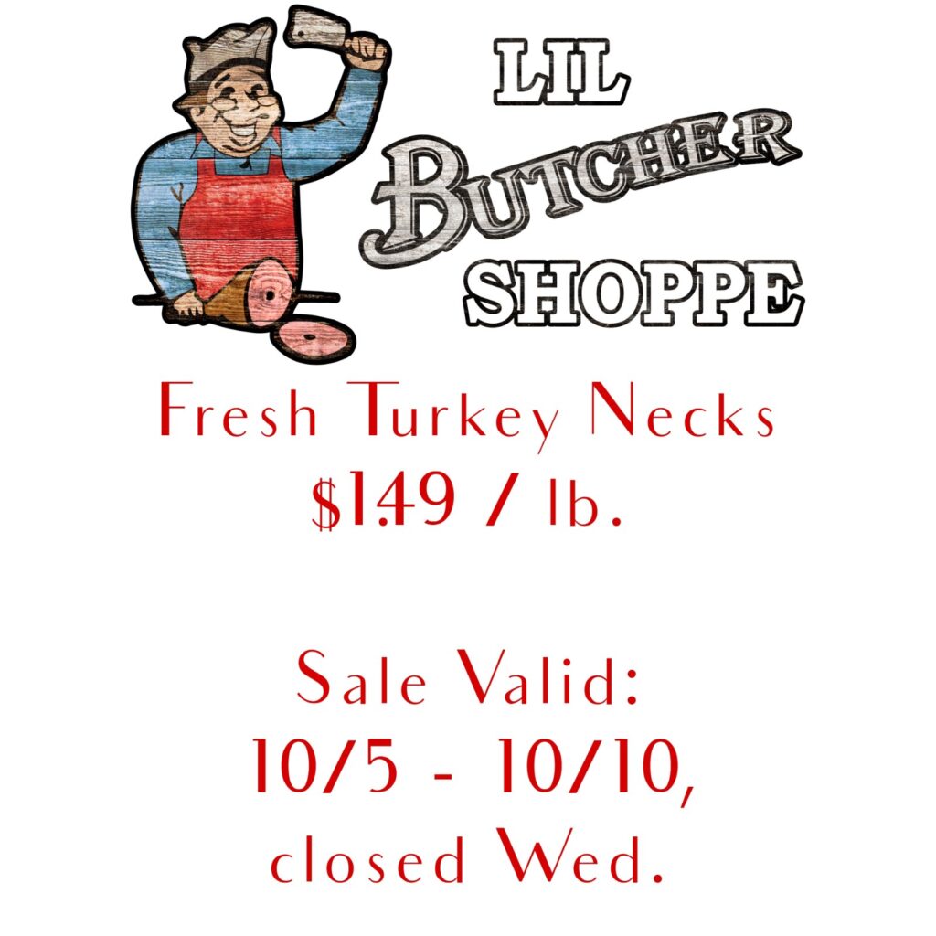 Fresh turkey necks sale flyer, $1.49 per lb at Lil Butcher Shoppe